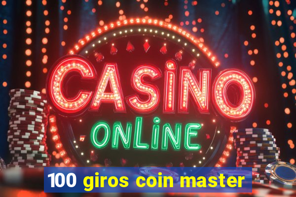 100 giros coin master